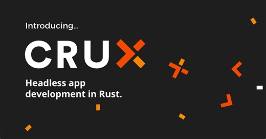 Red Badger | Introducing CRUX | Headless App Development in RUST