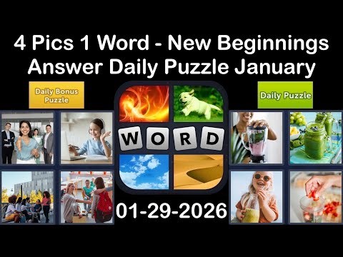 4 Pics 1 Word – Daily Puzzle Answers 29 January 2026 - New Beginnings #4Pics1Word