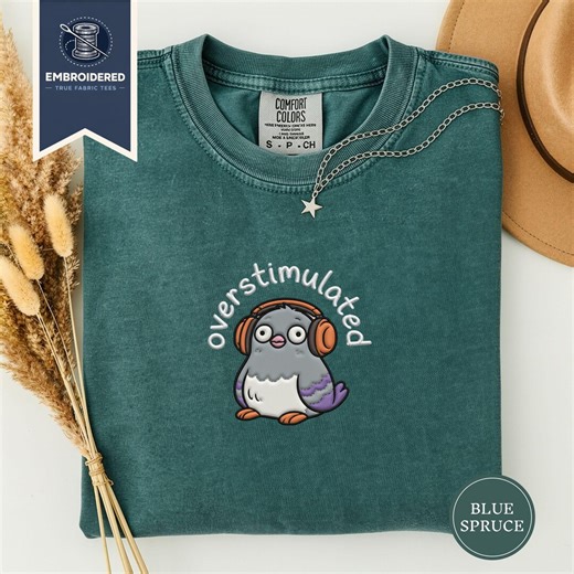 Overstimulated Embroidered Pigeon Shirt, Funny Chaotic Bird Tee, Whimsical Neurodivergent Humor Gift, Cute Meme Animal Top - Etsy