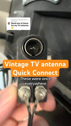 #vintage #tvantenna Quick Connector