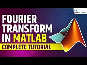 Fourier Transform in MATLAB (Image Processing) | MATLAB Tutorial