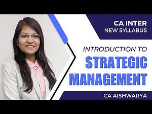 Introduction to Strategic Management | CA Intermediate Strategic Management New Syllabus | Lecture 1
