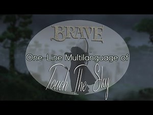 Brave - Touch The Sky「One-Line Multilanguage」