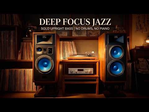 Deep Focus Minimalist Jazz: Solo Upright Bass