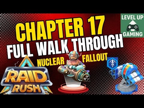 Raid Rush TD full Walkthrough of Chapter 17 Nuclear Fallout.