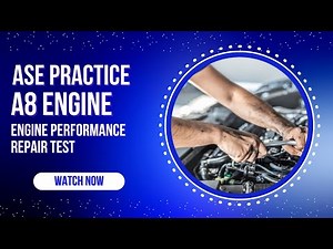 50 Question ASE A8 Practice Test | Engine Performance Certification Exam Prep