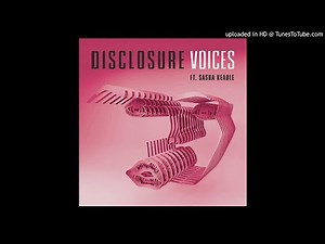 Disclosure - Voices (Instrumental Original) ft. Sasha Keable