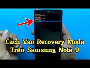 Cách vào chế độ Recovery Mode trên Samsung Note 9 - How to enter Recovery Mode on Samsung Note 9 .