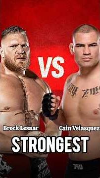 Who Was Stronger: Brock Lesnar or Cain Velasquez?