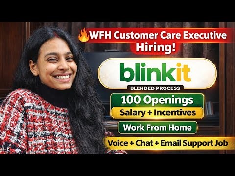 WFH Customer Care Executive Hiring | Startek – Blinkit Blended Process | Fresher & Experienced