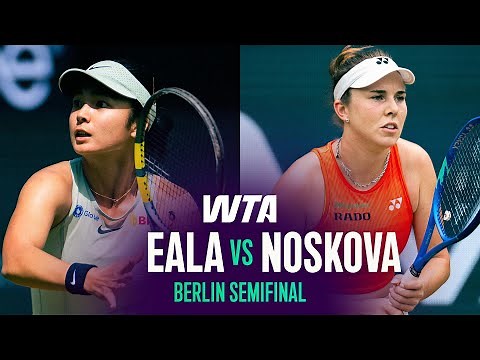 Linda Noskova vs. Alexandra Eala | 2026 Berlin Semifinal | WTA Match Highlights