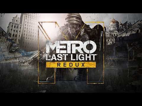 METRO LAST LIGHT REDUX | PARTE 1