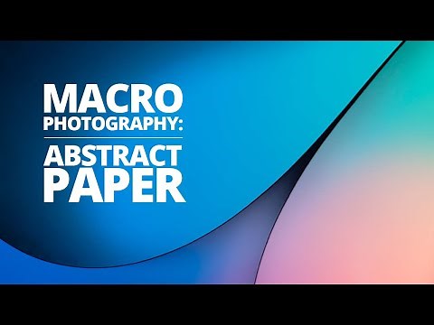 How to shoot beautiful abstract photography using paper!
