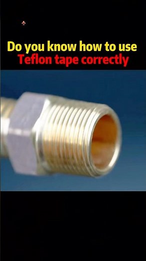 Do you know how to use Teflon tape correctly #knowledge #science