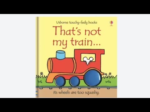That's Not My Train..|Usborne Touchy-Feely Books | Fiona Watt | Rachel Wells| Read Aloud |Storytime