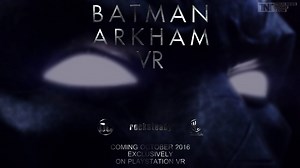 Batman Arkham VR E3 2016 Trailer Announced -