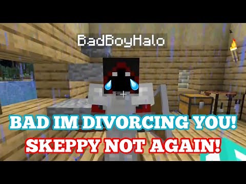 Skeppy and Bad get DIVORCED (again)