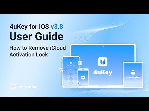 Tenorshare 4uKey v3.8 2025 Guide: How to Remove iCloud Activation Lock
