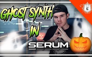 （中文字幕）用serum制作幽灵音色（ghosthack）