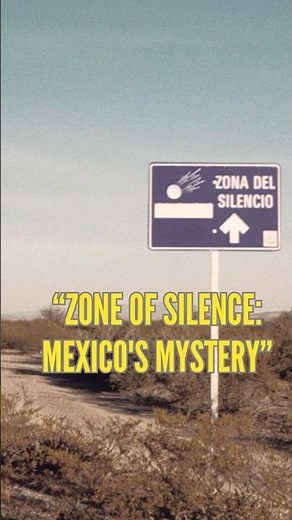 "Zone of Silence: Mexico's Mystery"