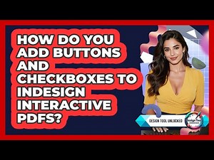 How Do You Add Buttons And Checkboxes To InDesign Interactive PDFs? - Design Tool Unlocked