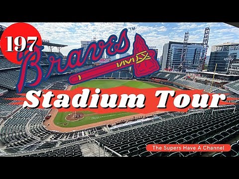Atlanta Braves STADIUM TOUR | The Supers Have A Channel