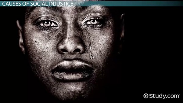 Social Injustice Definition, Causes & Effects