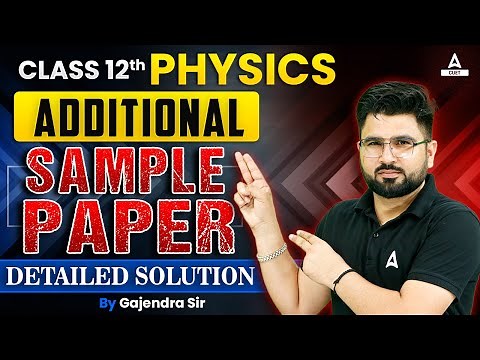 CBSE Additional Practice Paper Class 12 Physics 2023-24 with Detailed Solutions