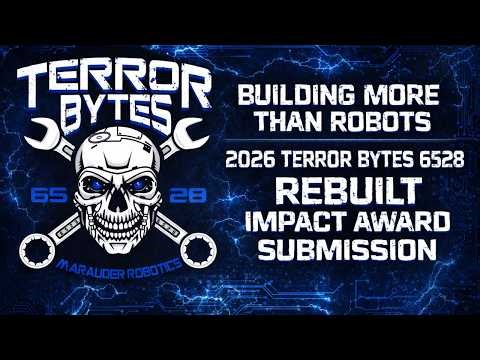 Building More Than Robots: 2026 Terror Bytes 6528 Rebuilt Impact Award Submission