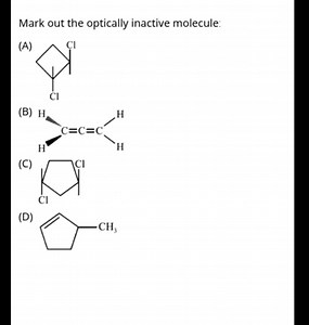 Mark out the optically inactive molecule:(A)  Molecule A(B... | Filo