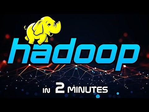 Learn Apache Hadoop in 2 minutes