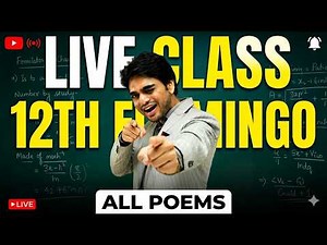 🔴 LIVE CLASS 12TH FLAMINGO POEMS | ENGLISH ONE SHOT REVISION | FULL SUMMARY/EXPLANATION/LONG ANSWERS