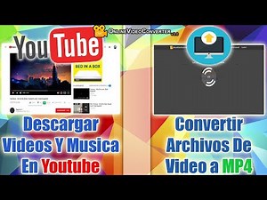 Como Descargar Videos Y Musica En Youtube/Como convertir archivos de video a formato MP4 | Tutorial