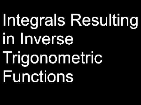 Integrals Resulting in Inverse Trigonometric Functions (KA)