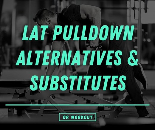 10 No-Equipment Lat Pulldown Alternatives & Substitutes [Without Machine]