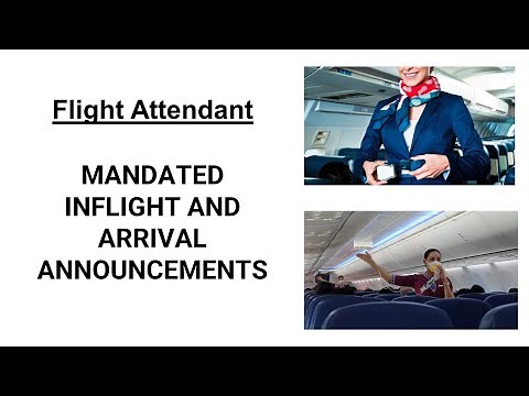 Flight Attendants | Practice Announcements | MANDATED INFLIGHT AND ARRIVAL ANNOUNCEMENTS