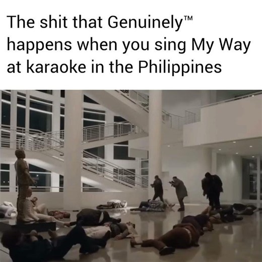 when you sing My Way in the Philippines