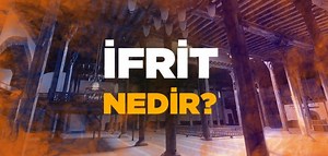İfrit Nedir?