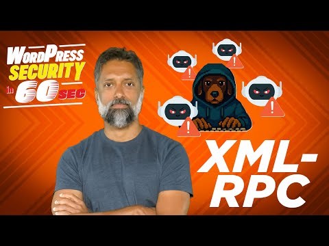 XML-RPC - WordPress Security In 60 Seconds