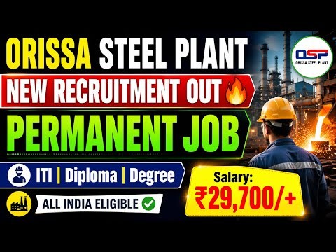 Orissa Steel Plant Operator Recruitment Out 😍 ITI, Diploma, Degree Permanent Job's Vacancy|