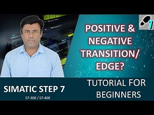 Siemens SIMATIC Manager:What is Positive and Negative Transitions / Edge in PLC Programming|Tutorial