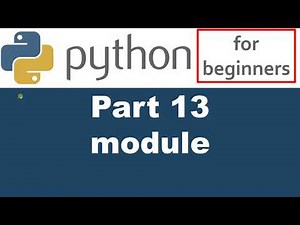 Python Tutorial - Part 13 module
