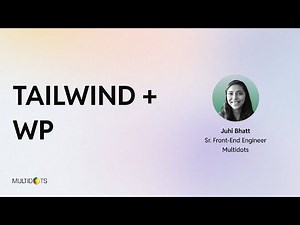 Modern WordPress Styling with Tailwind CSS: Complete Setup Guide for Faster Development