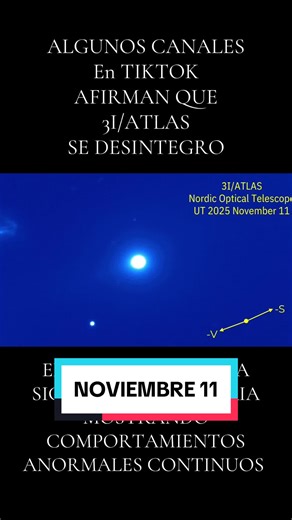 🚨Muxhas cuentas y canales alucinantes afirman que Atlas se desintegró explotando en muchos pedazos , algo totalmente falso , esta imagen fue tomada el día 11 de noviembre 2025 , por el nórdico observatorio en España 🇪🇸!! #trending #tiktok #trend #trendingvideo #trendingtiktok #trendy #paratiiiiiiiiiiiiiiiiiiiiiiiiiiiiiii #alien #tiktok #like #likes #live #tiktoker #flip #new #imagen #foryoupage #foru #video #viral #viraltiktok