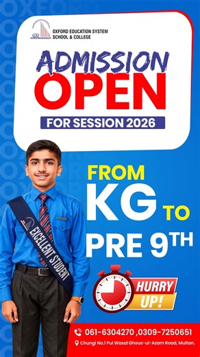🎓 Admissions Open for Session 2026! Give your child the perfect start at Oxford Education System School & College, where excellence meets quality education. 📚 Admissions From KG to Pre 9th ✔ Modern learning environment ✔ Experienced & qualified teachers ✔ Focus on character building & academic excellence ✔ Holistic development for every student ⏳ Limited Seats — Hurry Up! Secure your child’s admission today and join one of Multan’s trusted educational institutions. 📍 Chungi No.1, Pul Wasal, G