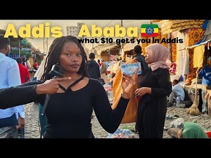 What $10 Gets You in Addis Ababa 🇪🇹 | Cost of living in Ethiopia