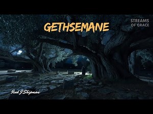 Gethsemane: With Lyrics of Prayer and Surrender