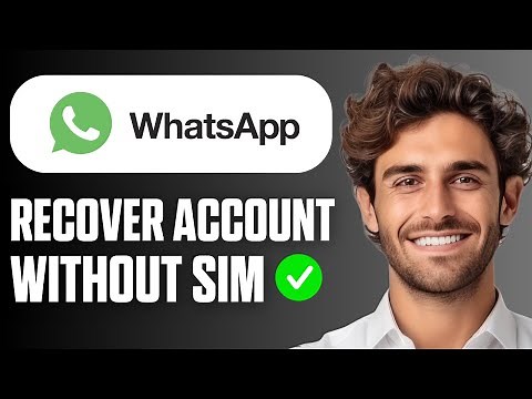 How To Recover Old WhatsApp Account Without SIM (Complete Guide 2026)