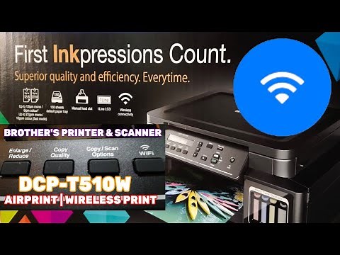 BROTHER PRINTER DCP-T510W FULL SET UP | AIRPRINT & WIRELESS PRINTER