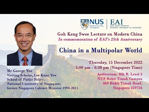 China in a Multipolar World by George Yeo | Goh Keng Swee Lecture on Modern China